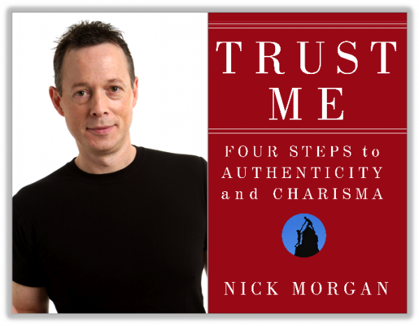 nickandbook Cover of the book "Trust Me" next to a headshot of Nick Morgan, the author