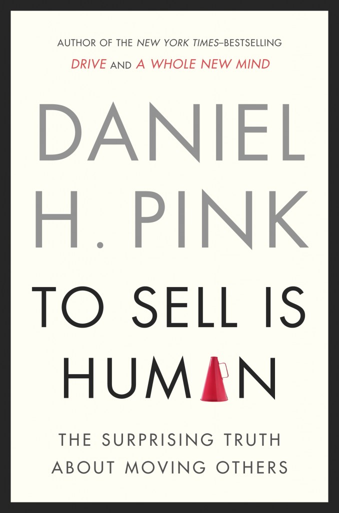 Cover of Daniel H. Pink's book "To Sell Is Human"